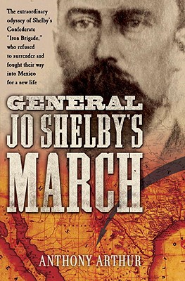 General Jo Shelby's March - Arthur, Anthony