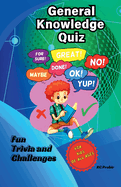 General Knowledge Quiz: Fun Trivia and Challenges for Kids of All Ages!