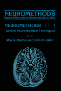General Neurochemical Techniques - Boulton, Alan A. (Editor), and Baker, Glen B. (Editor)