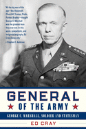 General of the Army: George C. Marshall, Soldier and Statesman