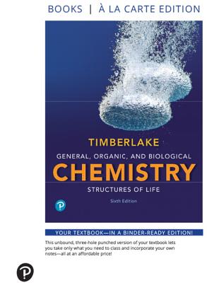 General, Organic, and Biological Chemistry: Structures of Life, Books a la Carte Edition - Timberlake, Karen