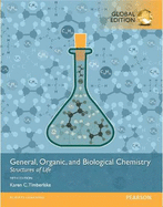 General, Organic, and Biological Chemistry: Structures of Life, with MasteringChemistry, Global Edition