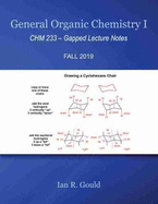General Organic Chemistry: Chm 233 - Gapped Lecture Notes
