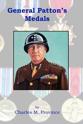 General Patton's Medals - Province, Charles