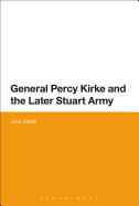 General Percy Kirke and the Later Stuart Army