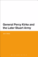 General Percy Kirke and the Later Stuart Army