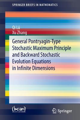 General Pontryagin-Type Stochastic Maximum Principle and Backward Stochastic Evolution Equations in Infinite Dimensions - L, Qi, and Zhang, Xu