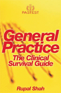 General Practice: The Clinical Survival Guide