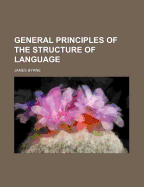 General Principles of the Structure of Language