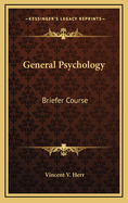 General Psychology: Briefer Course