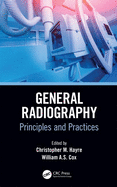 General Radiography: Principles and Practices
