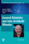 General Relativity and John Archibald Wheeler