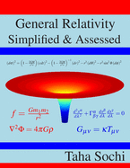 General Relativity Simplified & Assessed