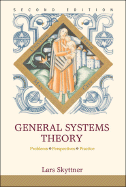 General Systems Theory: Problems, Perspectives, Practice (Second Edition)