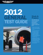 General Test Guide: The "Fast-Track" to Study for and Pass the FAA Aviation Maintenance Technician (AMT) General Knowledge Exam