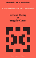 General Theory of Irregular Curves