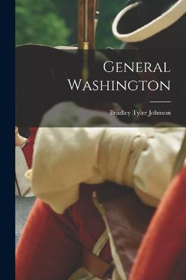 General Washington - Johnson, Bradley Tyler