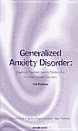Generalised Anxiety Disorder: Diagnosis, Treatment and its Relationship to Other Anxiety Disorders