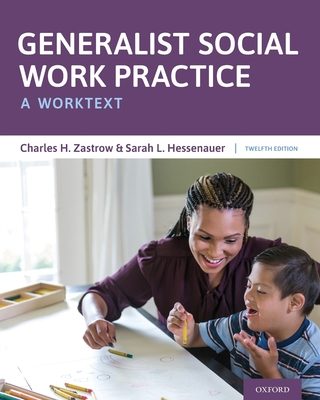 Generalist Social Work Practice: A Worktext - Zastrow, Charles H, and Hessenauer, Sarah L