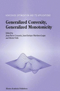 Generalized Convexity, Generalized Monotonicity: Recent Results: Recent Results
