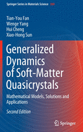 Generalized Dynamics of Soft-Matter Quasicrystals: Mathematical Models, Solutions and Applications