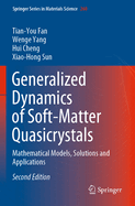Generalized Dynamics of Soft-Matter Quasicrystals: Mathematical Models, Solutions and Applications