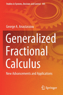 Generalized Fractional Calculus: New Advancements and Applications