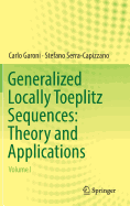 Generalized Locally Toeplitz Sequences: Theory and Applications: Volume I