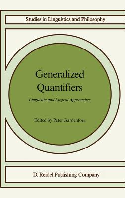 Generalized Quantifiers: Linguistic and Logical Approaches - Grdenfors, Peter (Editor)