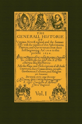 Generall Historie of Virginia Vol 1: New England & the Summer Isles - Smith, John