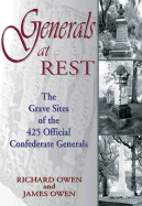 Generals at Rest: The Grave Sites of the 425 Official Confederate Generals