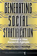 Generating Social Stratification: Toward A New Research Agenda