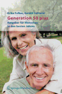 Generation 50 Plus: Ratgeber Fur Menschen in Den Besten Jahren