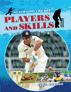 Generation Cricket: Players and Skills