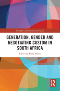 Generation, Gender and Negotiating Custom in South Africa