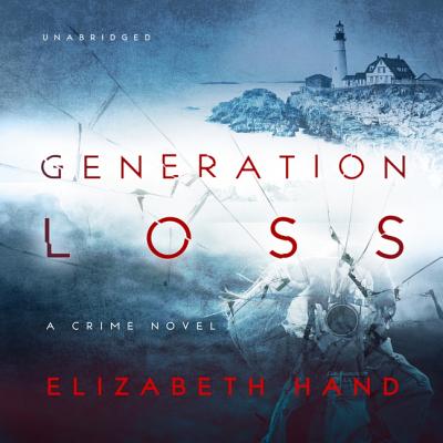 Generation Loss - Hand, Elizabeth, and Monda, Carol (Read by)