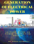 Generation of Electrical Power: Lecture Notes in Generation of Electrical Power