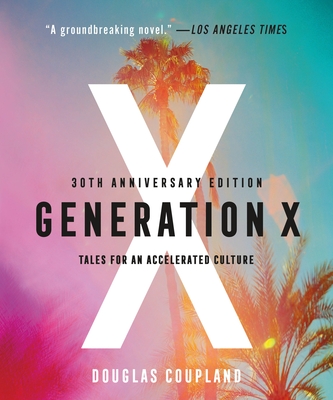 Generation X: Tales for an Accelerated Culture - Coupland, Douglas