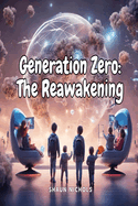 Generation Zero: The Reawakening