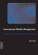 Generational Wealth Management: A Guide for Fostering Global Family Wealth