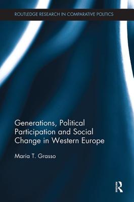 Generations, Political Participation and Social Change in Western Europe - Grasso, Maria