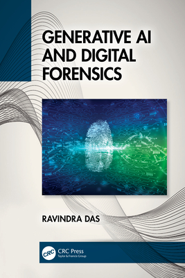 Generative AI and Digital Forensics - Das, Ravindra