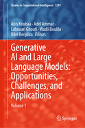 Generative AI and Large Language Models: Opportunities, Challenges, and Applications: Volume 1
