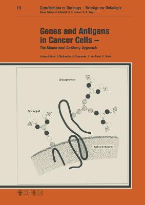 Genes and Antigenes in Cancer Cells: The Monocolonal Antibody Approach - Koprowski, Hilary (Editor), and Munk, K (Editor), and Von Kleist, Sabine (Editor)