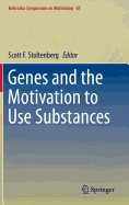 Genes and the Motivation to Use Substances