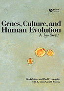 Genes Culture Human Evolution C - Stone, Linda, and Paul F Lurquin, and Cavalli-Sforza, L Luca
