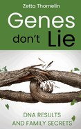 Genes Don't Lie: DNA results and family secrets