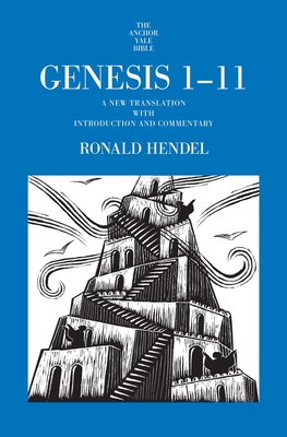 Genesis 1-11: A New Translation with Introduction and Commentary - Hendel, Ronald