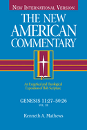 Genesis 11:27-50:26: An Exegetical and Theological Exposition of Holy Scripture Volume 1