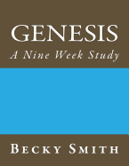 Genesis: A Nine Week Study: Genesis: A Nine Week Sudy